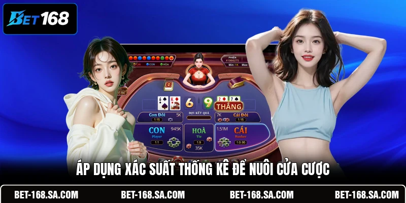 Áp dụng xác suất thống kê để nuôi cửa cược