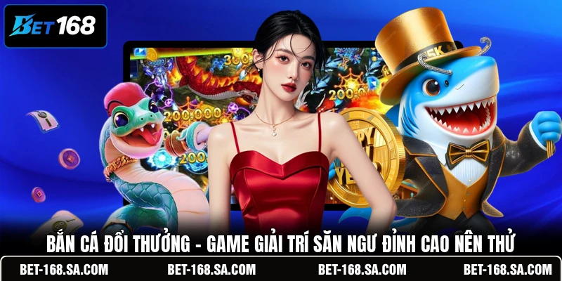 Bắn Cá Đổi Thưởng