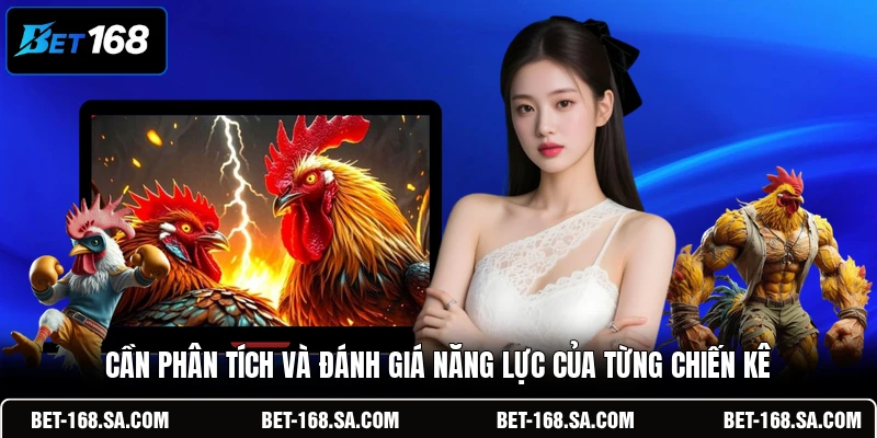 Cần phân tích và đánh giá năng lực của từng chiến kê