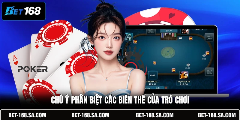 Chú ý phân biệt các biến thể của trò chơi