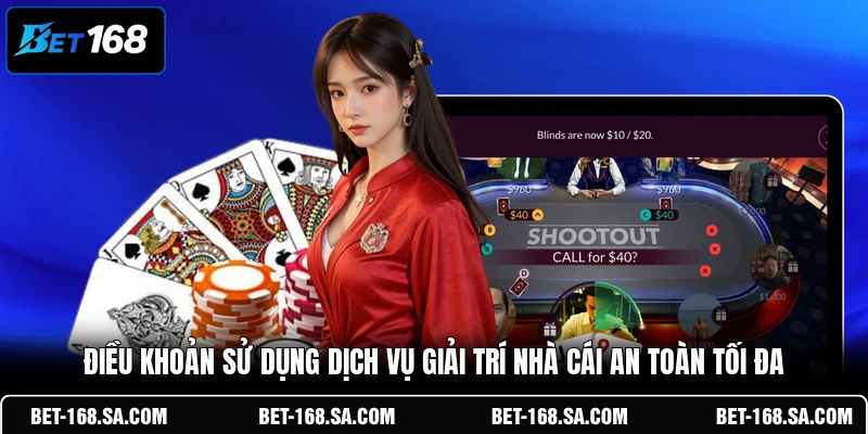 Điều khoản sử dụng dịch vụ giải trí nhà cái an toàn tối đa