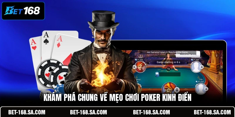 Khám phá chung về mẹo chơi Poker kinh điển