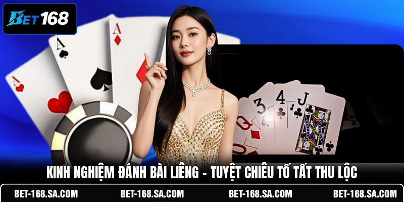 Kinh Nghiệm Đánh Bài Liêng