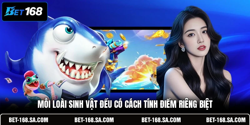 Mỗi loài sinh vật đều có cách tính điểm riêng biệt
