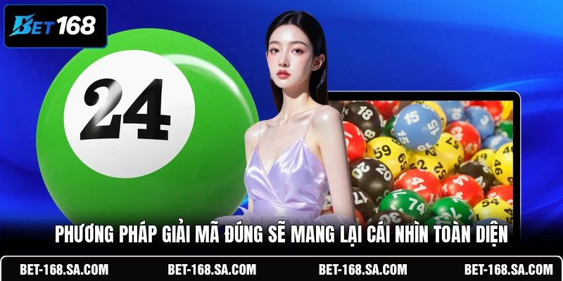 Phương pháp giải mã đúng sẽ mang lại cái nhìn toàn diện