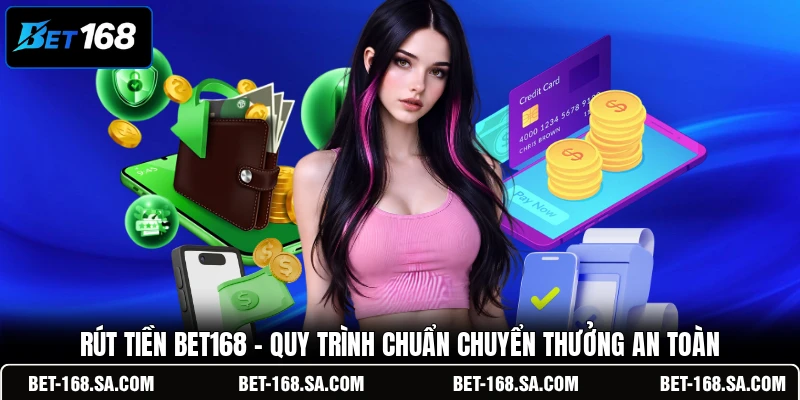 Rút Tiền BET168