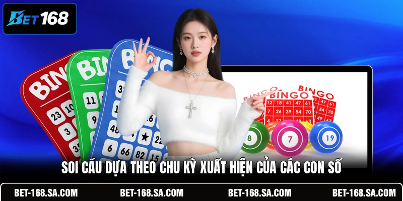 Soi cầu dựa theo chu kỳ xuất hiện của các con số